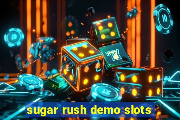 sugar rush demo slots